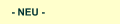 diesen Monat - NEU -